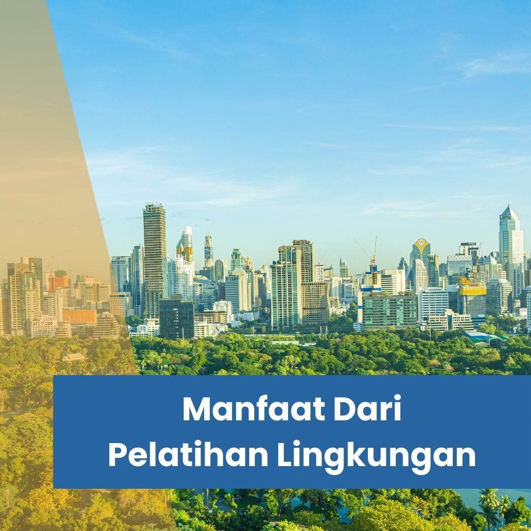 Manfaat Pelatihan Lingkungan