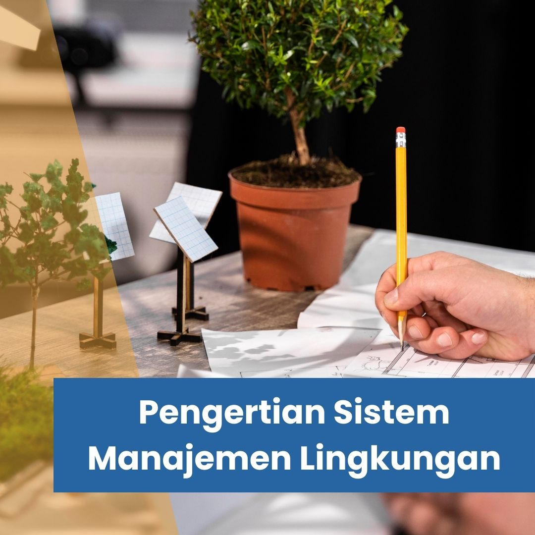 Pengertian Sistem Manajemen Lingkungan